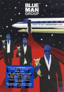 Blue Man Group DVD How To Be A Megastar