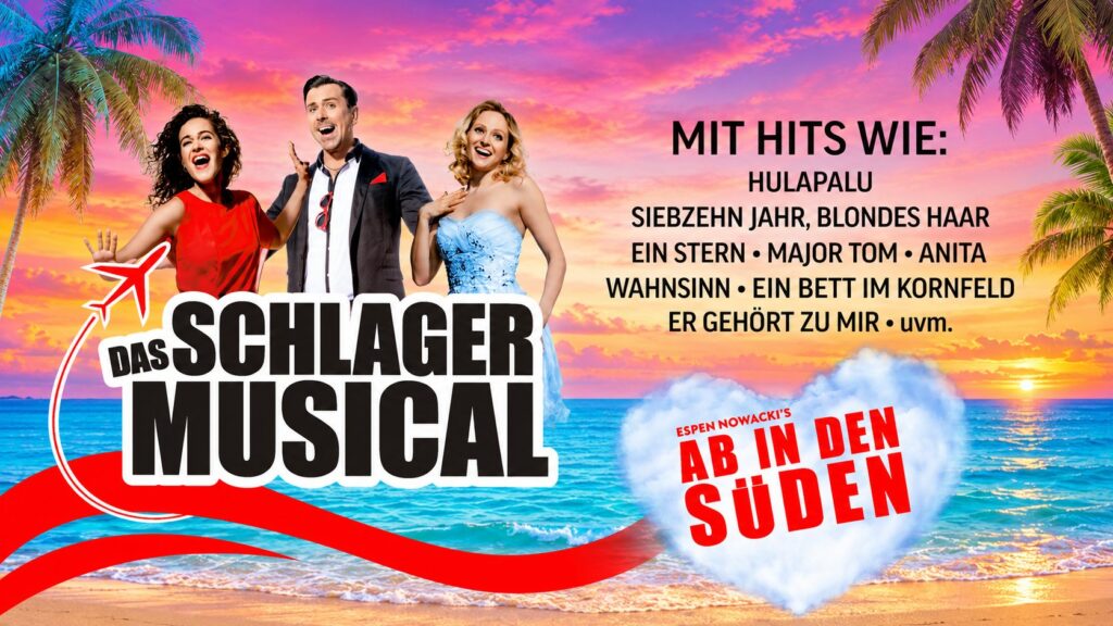 DAS SCHLAGER MUSICAL – Ab in den Süden