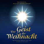 Der Geist der Weihnacht Musical im Festspielhaus Neuschwanstein Füssen