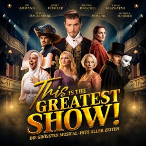 THIS IS THE GREATEST SHOW! – Die größten Musical-Hits aller Zeiten Key Visual von THIS IS THE GREATEST SHOW! mit dem Ensemble der Tournee 2027