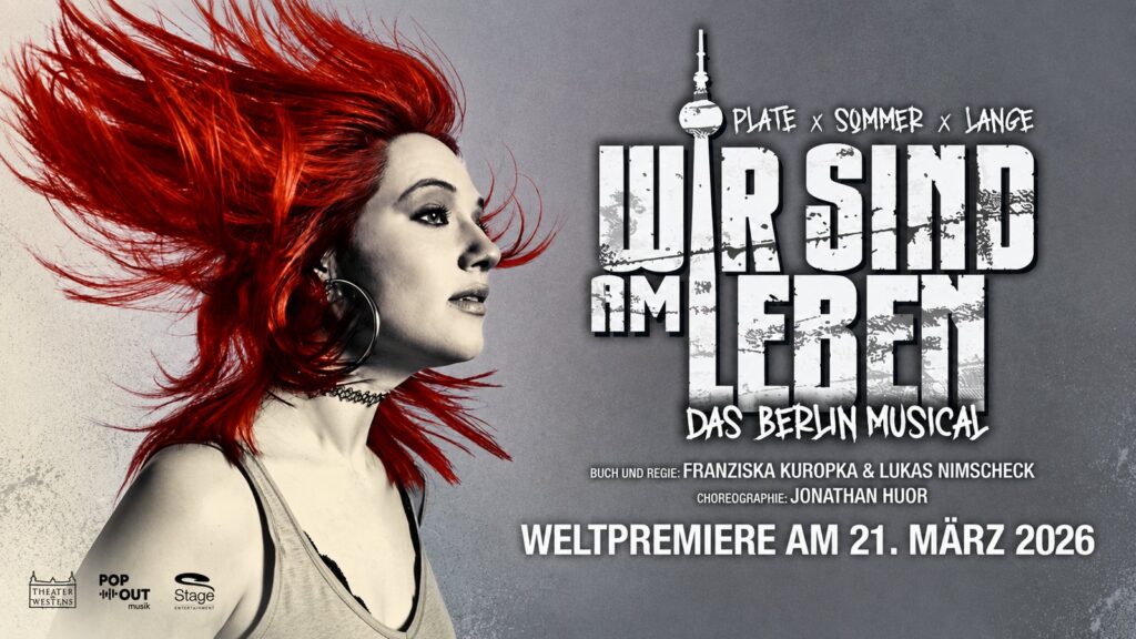 WIR SIND AM LEBEN Musical Berlin
